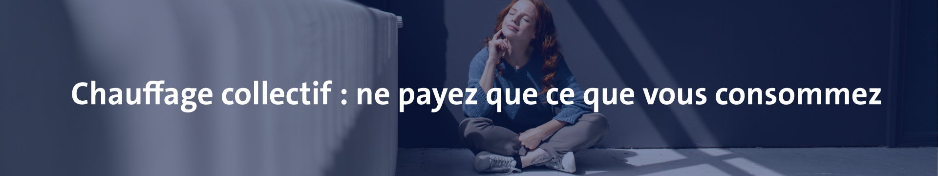 Chauffage collectif : ne payez que ce que vous consommez